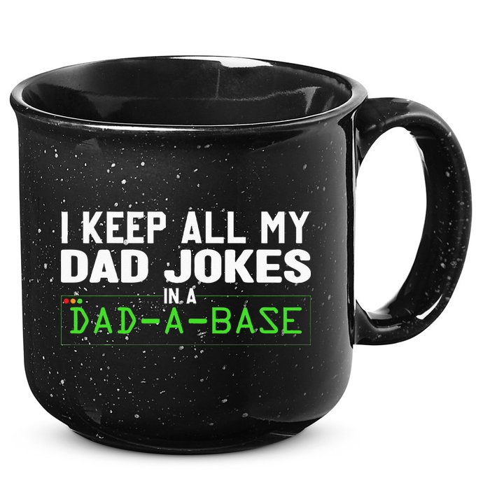 I Keep All My Dad Jokes In A Dad A Base Dad Sarcastic Funny 15oz Campfire Ceramic Mug