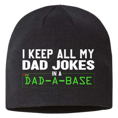 I Keep All My Dad Jokes In A Dad A Base Dad Sarcastic Funny Sustainable Beanie