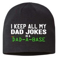 I Keep All My Dad Jokes In A Dad A Base Dad Sarcastic Funny Sustainable Beanie