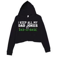 I Keep All My Dad Jokes In A Dad A Base Dad Sarcastic Funny Crop Fleece Hoodie