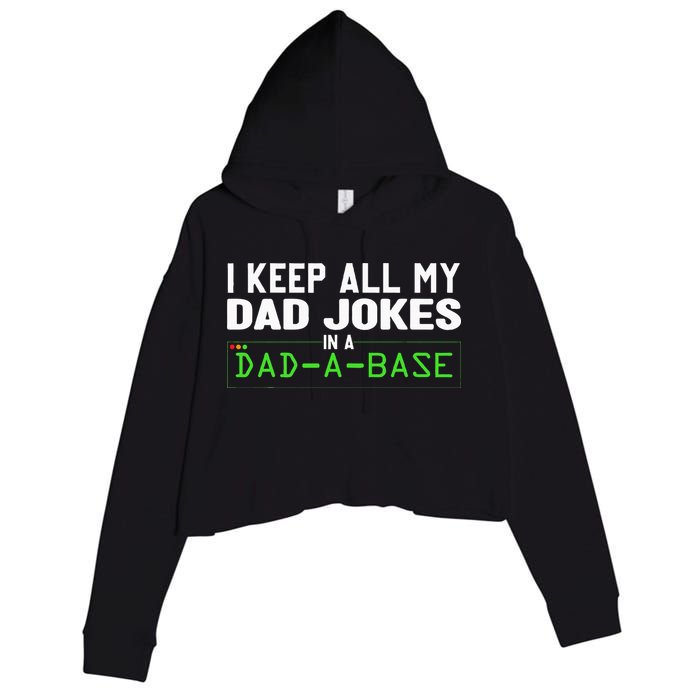 I Keep All My Dad Jokes In A Dad A Base Dad Sarcastic Funny Crop Fleece Hoodie