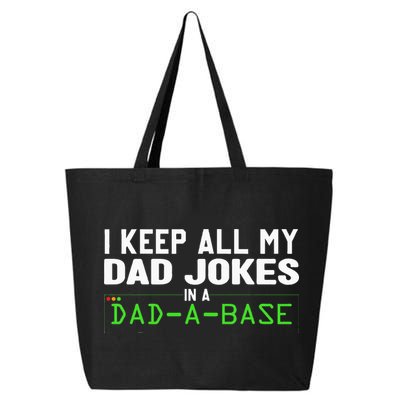 I Keep All My Dad Jokes In A Dad A Base Dad Sarcastic Funny 25L Jumbo Tote