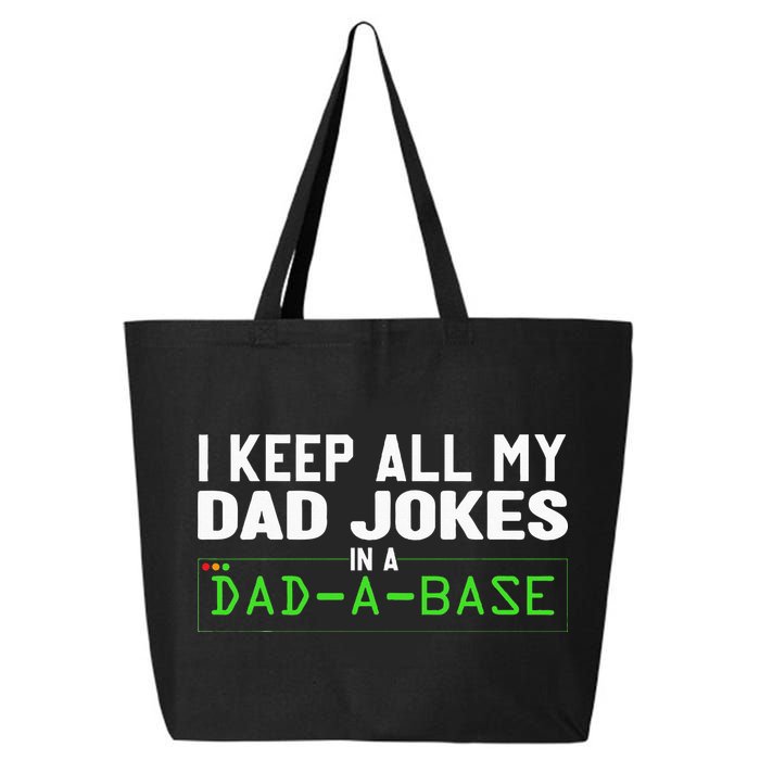 I Keep All My Dad Jokes In A Dad A Base Dad Sarcastic Funny 25L Jumbo Tote