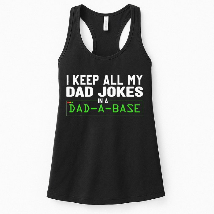 I Keep All My Dad Jokes In A Dad A Base Dad Sarcastic Funny Womens Tank Top