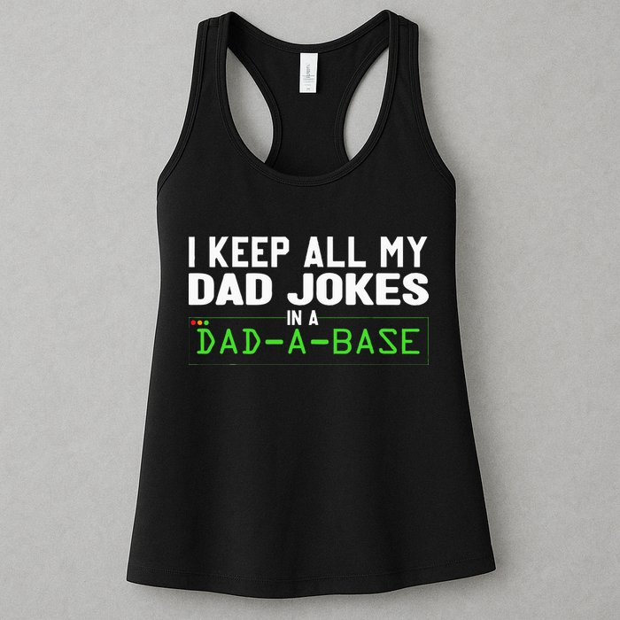I Keep All My Dad Jokes In A Dad A Base Dad Sarcastic Funny Womens Tank Top