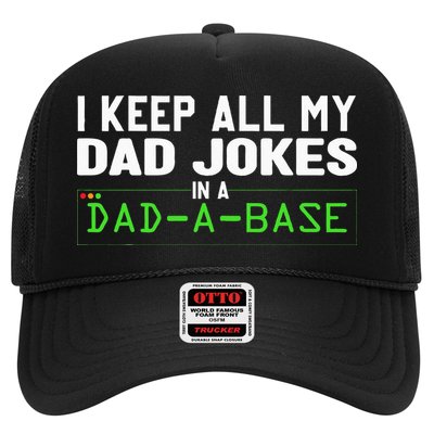 I Keep All My Dad Jokes In A Dad A Base Dad Sarcastic Funny Trucker Hat