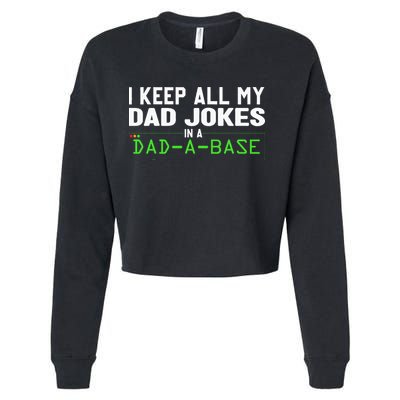 I Keep All My Dad Jokes In A Dad A Base Dad Sarcastic Funny Cropped Pullover Crew