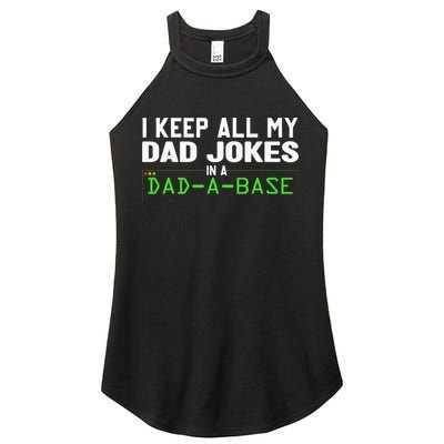 I Keep All My Dad Jokes In A Dad A Base Dad Sarcastic Funny Women's Perfect Tri Rocker Tank