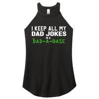 I Keep All My Dad Jokes In A Dad A Base Dad Sarcastic Funny Women's Perfect Tri Rocker Tank