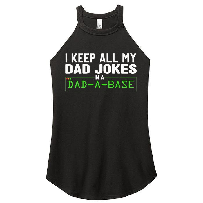 I Keep All My Dad Jokes In A Dad A Base Dad Sarcastic Funny Women's Perfect Tri Rocker Tank
