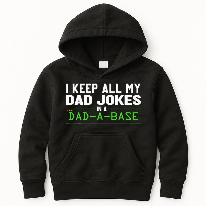 I Keep All My Dad Jokes In A Dad A Base Dad Sarcastic Funny Kids Hoodie