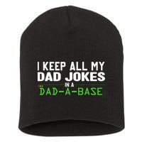 I Keep All My Dad Jokes In A Dad A Base Dad Sarcastic Funny Short Acrylic Beanie