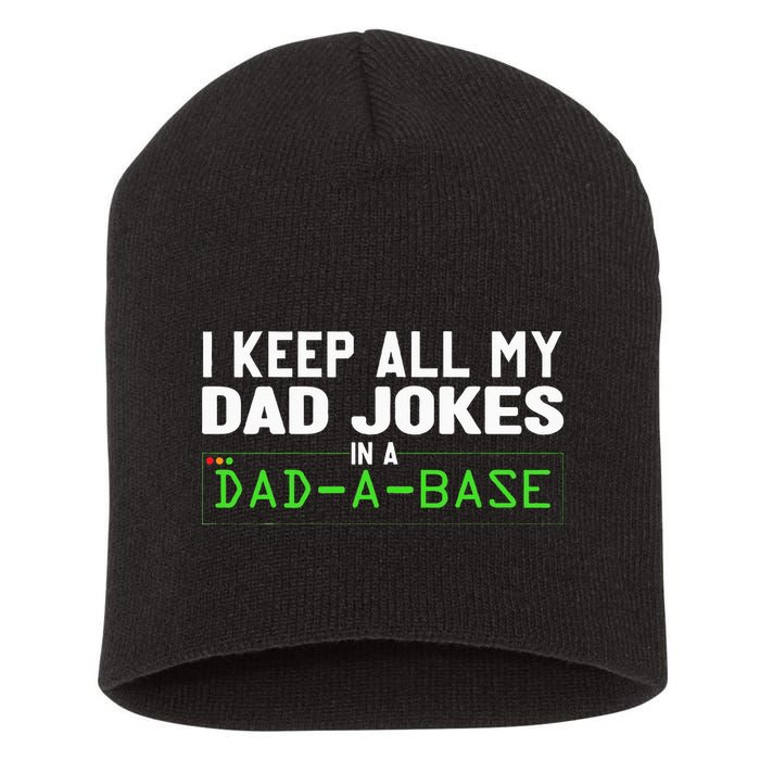 I Keep All My Dad Jokes In A Dad A Base Dad Sarcastic Funny Short Acrylic Beanie