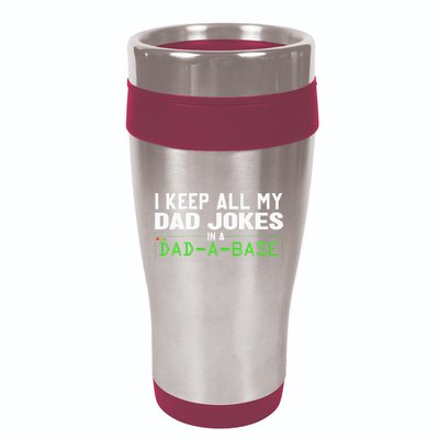 I Keep All My Dad Jokes In A Dad A Base Dad Sarcastic Funny 16oz Travel Tumbler