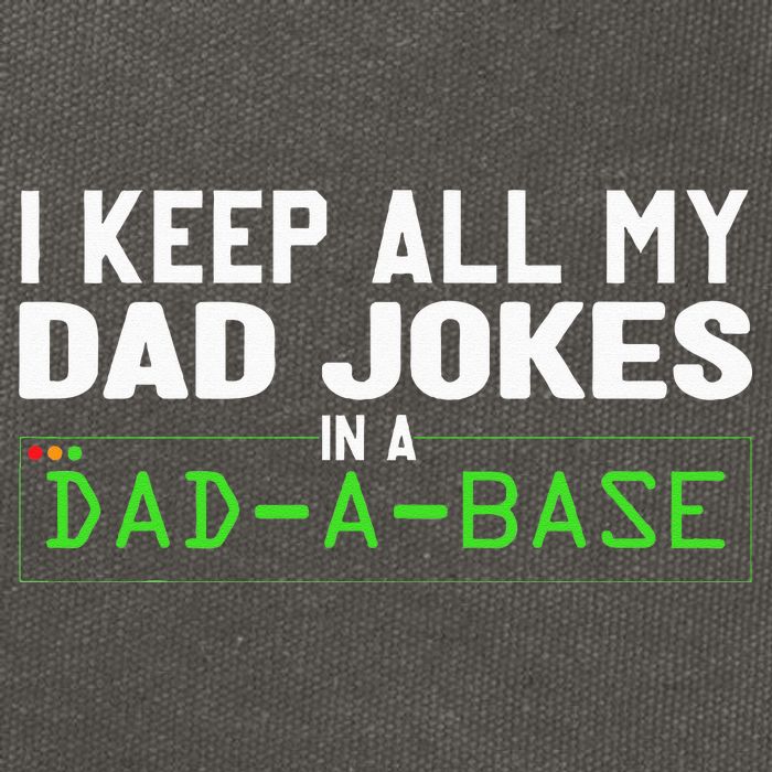 I Keep All My Dad Jokes In A Dad A Base Dad Sarcastic Funny Cotton Canvas Backpack