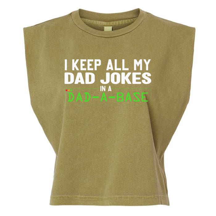 I Keep All My Dad Jokes In A Dad A Base Dad Sarcastic Funny Garment-Dyed Women's Muscle Tee