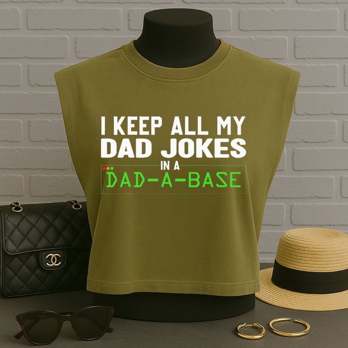 I Keep All My Dad Jokes In A Dad A Base Dad Sarcastic Funny Garment-Dyed Women's Muscle Tee