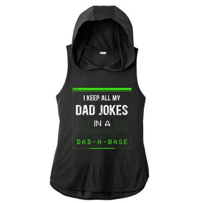 I Keep All My Dad Jokes In A DadABase Funny Father Saying Ladies PosiCharge Tri-Blend Wicking Draft Hoodie Tank