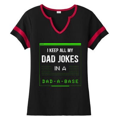 I Keep All My Dad Jokes In A DadABase Funny Father Saying Ladies Halftime Notch Neck Tee