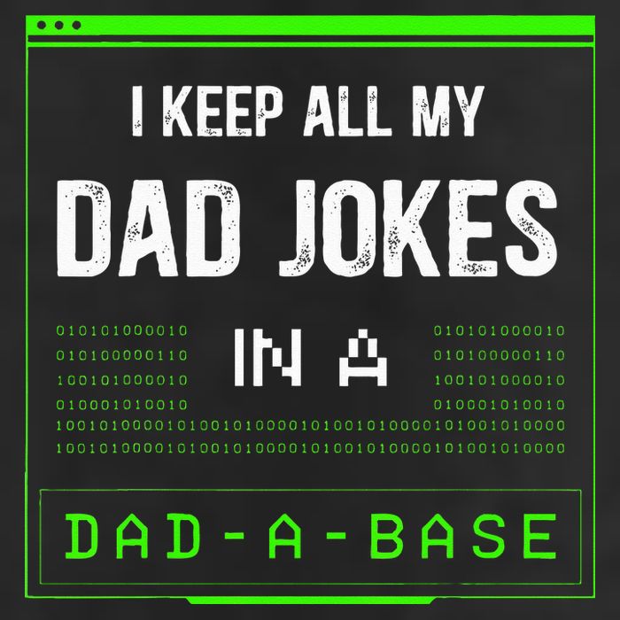 I Keep All My Dad Jokes In A DadABase Funny Father Saying Cool Comfort Performance Bucket Hat