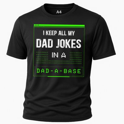 I Keep All My Dad Jokes In A DadABase Funny Father Saying Performance Shirt