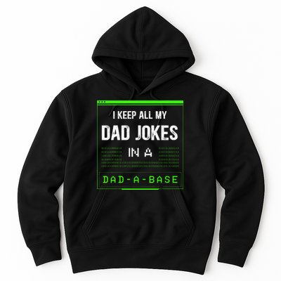 I Keep All My Dad Jokes In A DadABase Funny Father Saying Hoodie