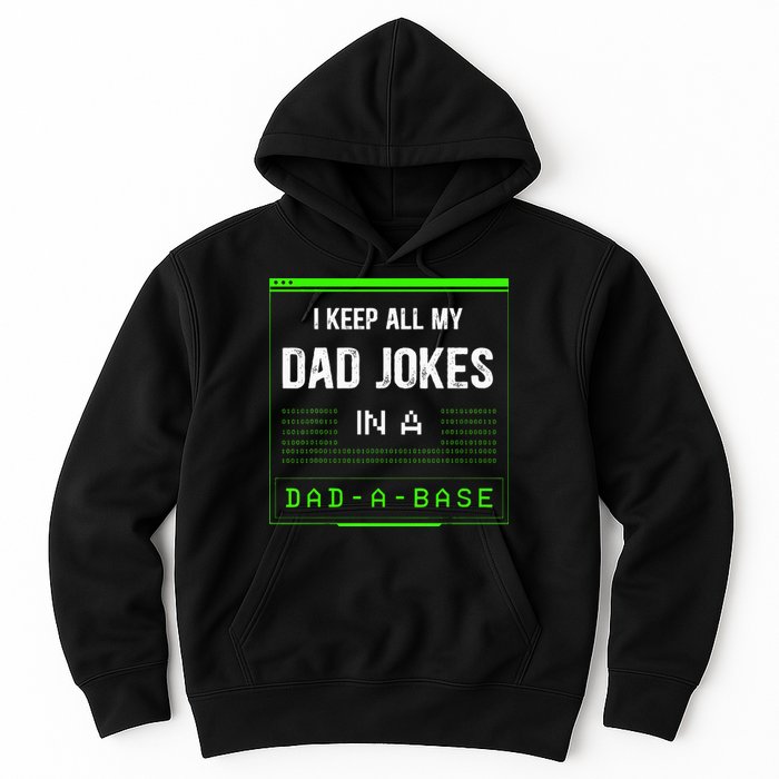 I Keep All My Dad Jokes In A DadABase Funny Father Saying Hoodie