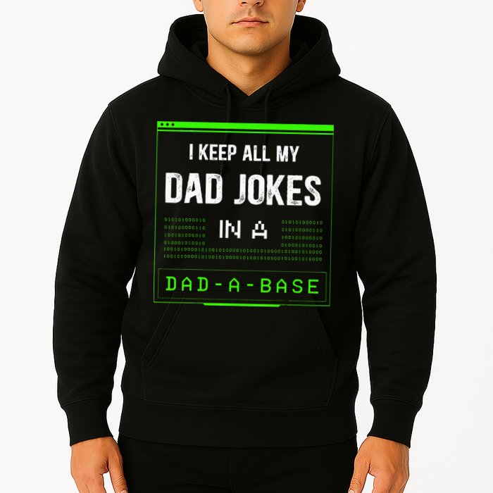 I Keep All My Dad Jokes In A DadABase Funny Father Saying Hoodie