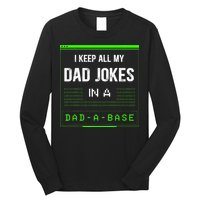 I Keep All My Dad Jokes In A DadABase Funny Father Saying Long Sleeve Shirt