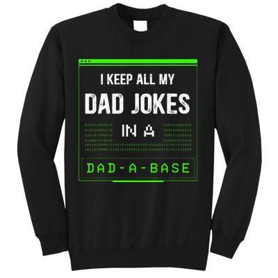 I Keep All My Dad Jokes In A DadABase Funny Father Saying Sweatshirt