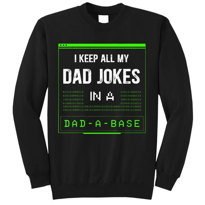 I Keep All My Dad Jokes In A DadABase Funny Father Saying Sweatshirt