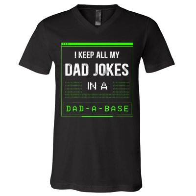 I Keep All My Dad Jokes In A DadABase Funny Father Saying V-Neck T-Shirt