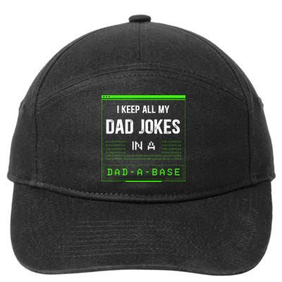 I Keep All My Dad Jokes In A DadABase Funny Father Saying 7-Panel Snapback Hat