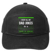 I Keep All My Dad Jokes In A DadABase Funny Father Saying 7-Panel Snapback Hat