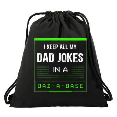 I Keep All My Dad Jokes In A DadABase Funny Father Saying Drawstring Bag