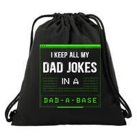 I Keep All My Dad Jokes In A DadABase Funny Father Saying Drawstring Bag