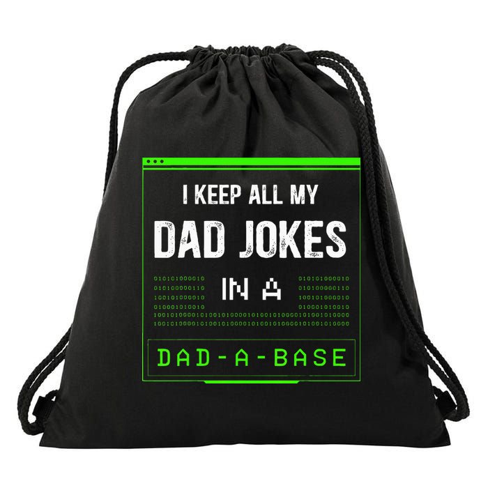 I Keep All My Dad Jokes In A DadABase Funny Father Saying Drawstring Bag