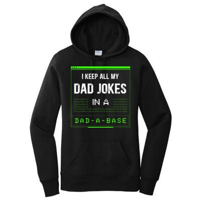 I Keep All My Dad Jokes In A DadABase Funny Father Saying Women's Pullover Hoodie