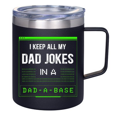 I Keep All My Dad Jokes In A DadABase Funny Father Saying 12oz Stainless Steel Coffee Mug