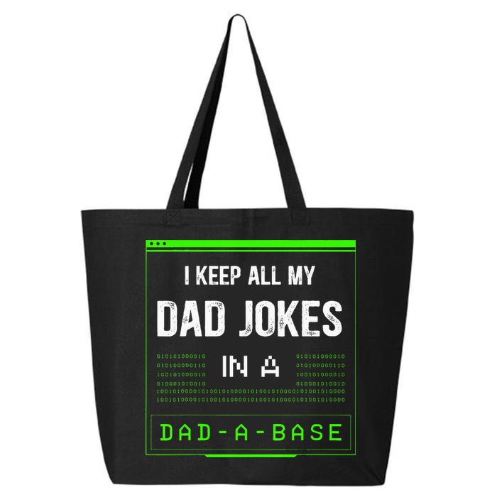 I Keep All My Dad Jokes In A DadABase Funny Father Saying 25L Jumbo Tote
