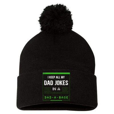 I Keep All My Dad Jokes In A DadABase Funny Father Saying Pom Pom 12in Knit Beanie
