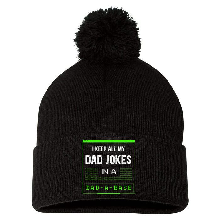 I Keep All My Dad Jokes In A DadABase Funny Father Saying Pom Pom 12in Knit Beanie