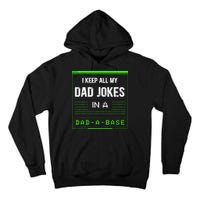 I Keep All My Dad Jokes In A DadABase Funny Father Saying Tall Hoodie