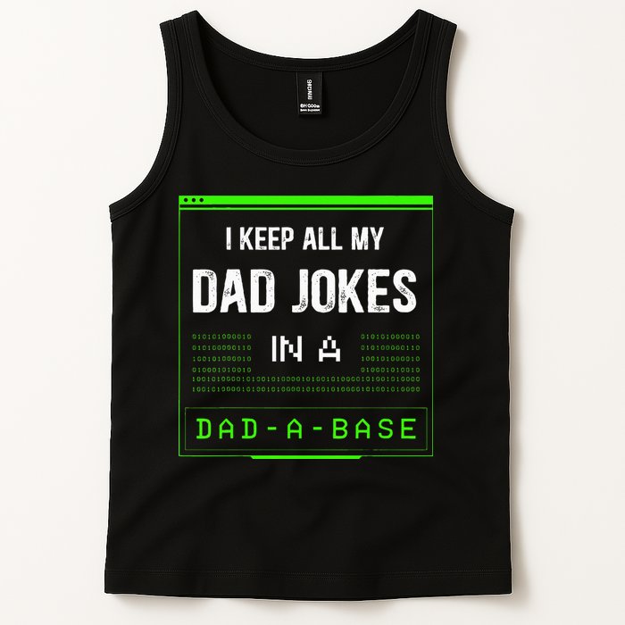 I Keep All My Dad Jokes In A DadABase Funny Father Saying Tank Top