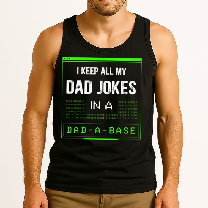 I Keep All My Dad Jokes In A DadABase Funny Father Saying Tank Top