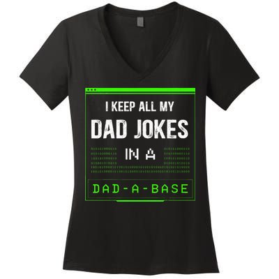 I Keep All My Dad Jokes In A DadABase Funny Father Saying Women's V-Neck T-Shirt