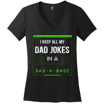 I Keep All My Dad Jokes In A DadABase Funny Father Saying Women's V-Neck T-Shirt