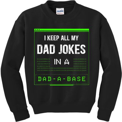 I Keep All My Dad Jokes In A DadABase Funny Father Saying Kids Sweatshirt