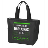 I Keep All My Dad Jokes In A DadABase Funny Father Saying Zip Tote Bag