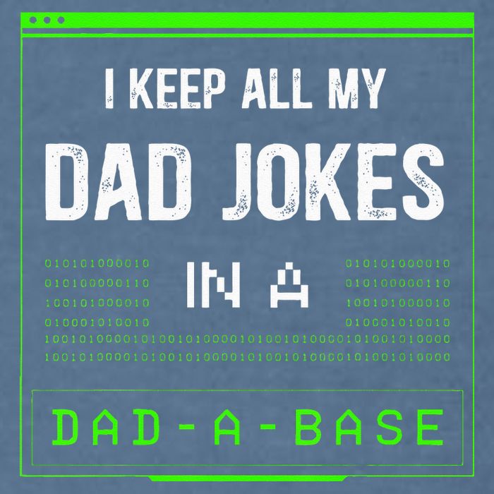 I Keep All My Dad Jokes In A DadABase Funny Father Saying Garment-Dyed Sweatshirt